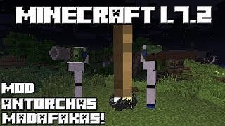 Minecraft 1.7.2 MOD LAS ANTORCHAS MADAFAKAS!