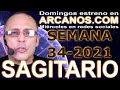 Video Horscopo Semanal SAGITARIO  del 15 al 21 Agosto 2021 (Semana 2021-34) (Lectura del Tarot)