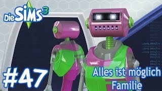 Die Sims 3 - Alles ist möglich Familie #47 Der verrückte rosa Plumbot - Die Sims 3 Let's Play