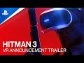 Hitman III выйдет в VR