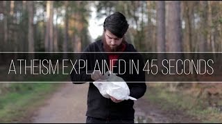 ATHEISM EXPLAINED IN 45 SECONDS || #ATHEISTLOGIC