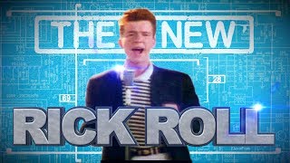 The New Rick Roll!