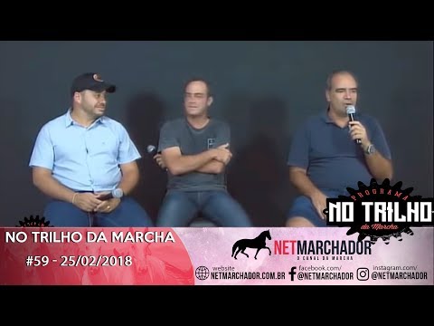 #59 - NO TRILHO DA MARCHA - 25/02/2019