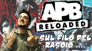 APB - Sul filo del rasoio...