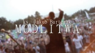 Ks. Jakub Bartczak - Modlitwa (muzyka: Nitro)