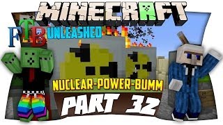 Minecraft: FTB-Unleashed - EP. 32 - ATOM-ENERGIE.. BOMBEN!!