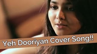 Yeh Dooriyan Cover Song!! - Love Aaj Kal - Shraddha Sharma