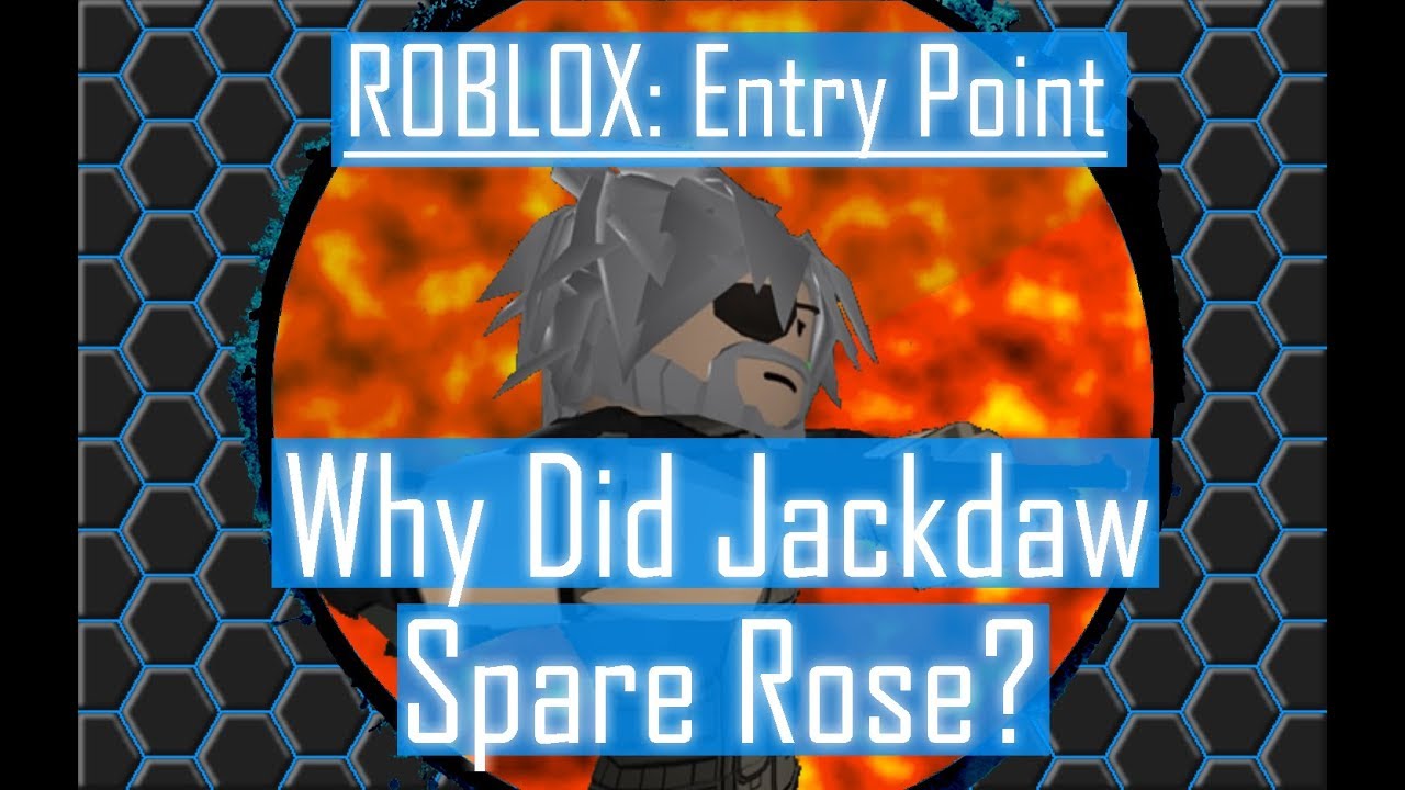 Why Did Jackdaw Spare Rose Roblox Entry Point