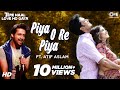 Piya O Re Piya - Feat Atif Aslam Full Song - Tere Naal Love Ho Gaya