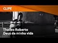 Thalles - Deus da Minha Vida