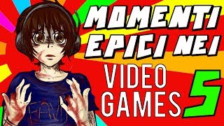 MOMENTI EPICI NEI VIDEOGAMES! #5 - [SPECIALE 200.000 ISCRITTI!] *REUPLOAD*