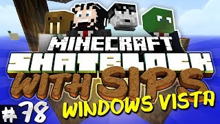 Minecraft: Skyblock with Yogscast Sips #78 - Windows Vista