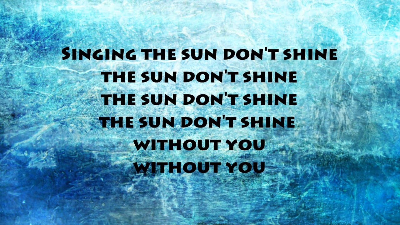 DON T SHINE LYRICS don t shine lyrics: