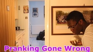 Pranking Gone Wrong