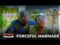Forceful Marriage Yoruba Movie 2024 | Official Trailer | Showing This Tuesday 12th March On ApataTV+