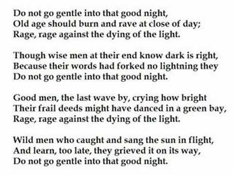 Do Not Go Gentle Into That Good Night by Dylan Thomas