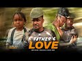 FATHER'S LOVE - Ebube Obio, Zubby Michael, Chinenye Nnebe 2023 Latest Nigerian Nollywood Movie