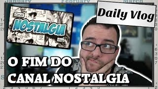 Porque o fim do Canal Nostalgia é ruim pra todos os YouTubers