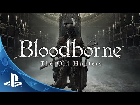 Bloodborne™ | PS4™ Trailer