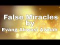 false miracles by evangelist akwasi aw