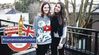 #camievictakelondon - EP. 1