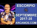 Video Horscopo Semanal ESCORPIO  del 27 Agosto al 2 Septiembre 2017 (Semana 2017-35) (Lectura del Tarot)
