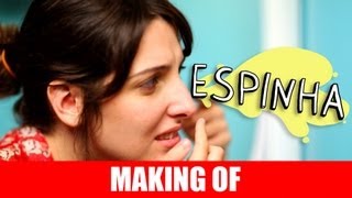 MAKING OF - ESPINHA