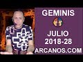 Video Horscopo Semanal GMINIS  del 8 al 14 Julio 2018 (Semana 2018-28) (Lectura del Tarot)