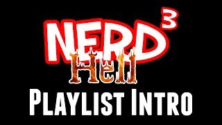 Nerd³'s Hell Playlist Intro