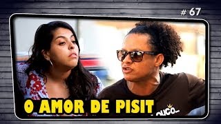 AMOR DE PISIT (+1! Filmes e Putzvéi)