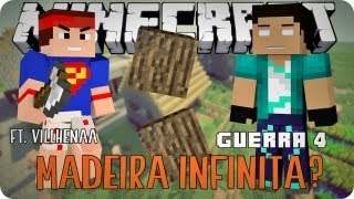 Minecraft Guerra #12 "Madeira Infinita e QUANTUM Ft Vilhennaa