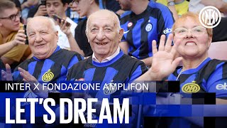 LET'S DREAM | INTER X FONDAZIONE AMPLIFON