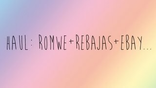 HAUL: ROMWE + REBAJAS + EBAY...