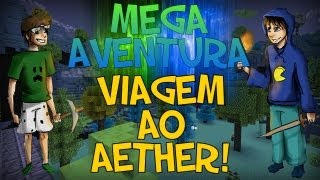 Minecraft: Mega Aventura - Viagem ao Aether! Parte 4