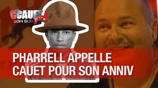 Pharrell appelle Cauet pour son anniversaire - C'Cauet sur NRJ