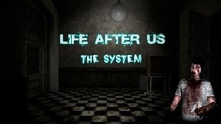 LIFE AFTER US: THE SYSTEM - DOENTIO!