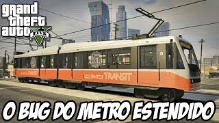 GTA V - O Bug do Metro Estendido com BRKsEDU