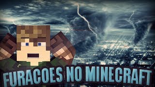 Mine Mods: Furacões No Minecraft!!