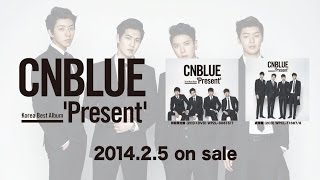 CNBLUE - 「Korea Best Album 'Present'」ティーザー映像