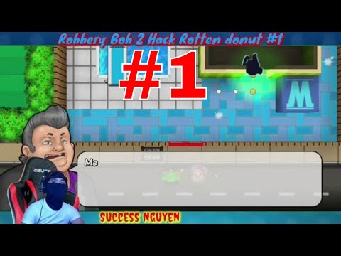 Video Game 2k - Robbery Bob 2 - Rotten Donut - Teleportation Mine # 1 - Success Nguyen