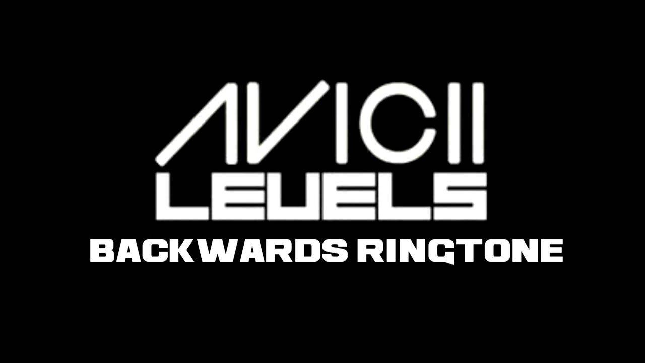 Avicii - Levels [Backwards] Ringtone - YouTube