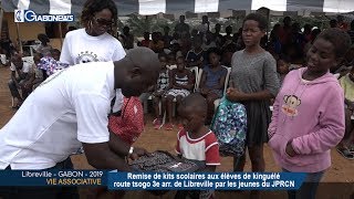 GABON / VIE ASSOCIATIVE : Remise de kits scolaires aux enfants de kinguélé route tsogo par les jeunes du JPRCN