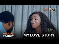My Love Story Yoruba Movie 2024 | Official Trailer | Showing This Saturday 6th April On ApataTV+
