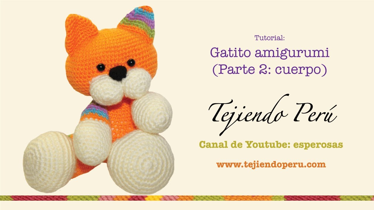 Gatito amigurumi (kitten) Parte 2: tejiendo el cuerpo ...