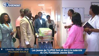 GABON / POLITIQUE SOCIALE : Les jeunes de l’UJPDG font un don à la maternité du CHU Jeanne EBORI