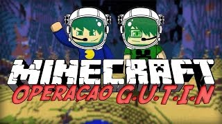 Minecraft: Operação G.U.T.I.N - Vamos lá! [1]