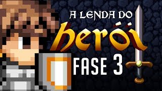 A Lenda do Herói - Fase 3