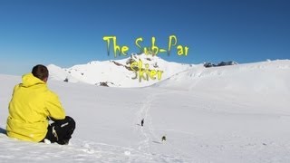 Sub Par Skier Ep 3