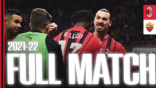 Leão joins the party in Scudetto season | Full Match | AC Milan 3-1 Roma | Serie A 2021/22