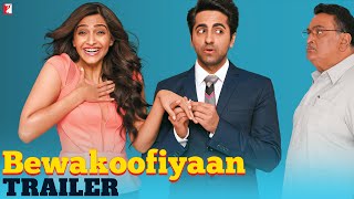 Bewakoofiyaan - Official Trailer - Ayushmann Khurrana | Sonam Kapoor | Rishi Kapoor